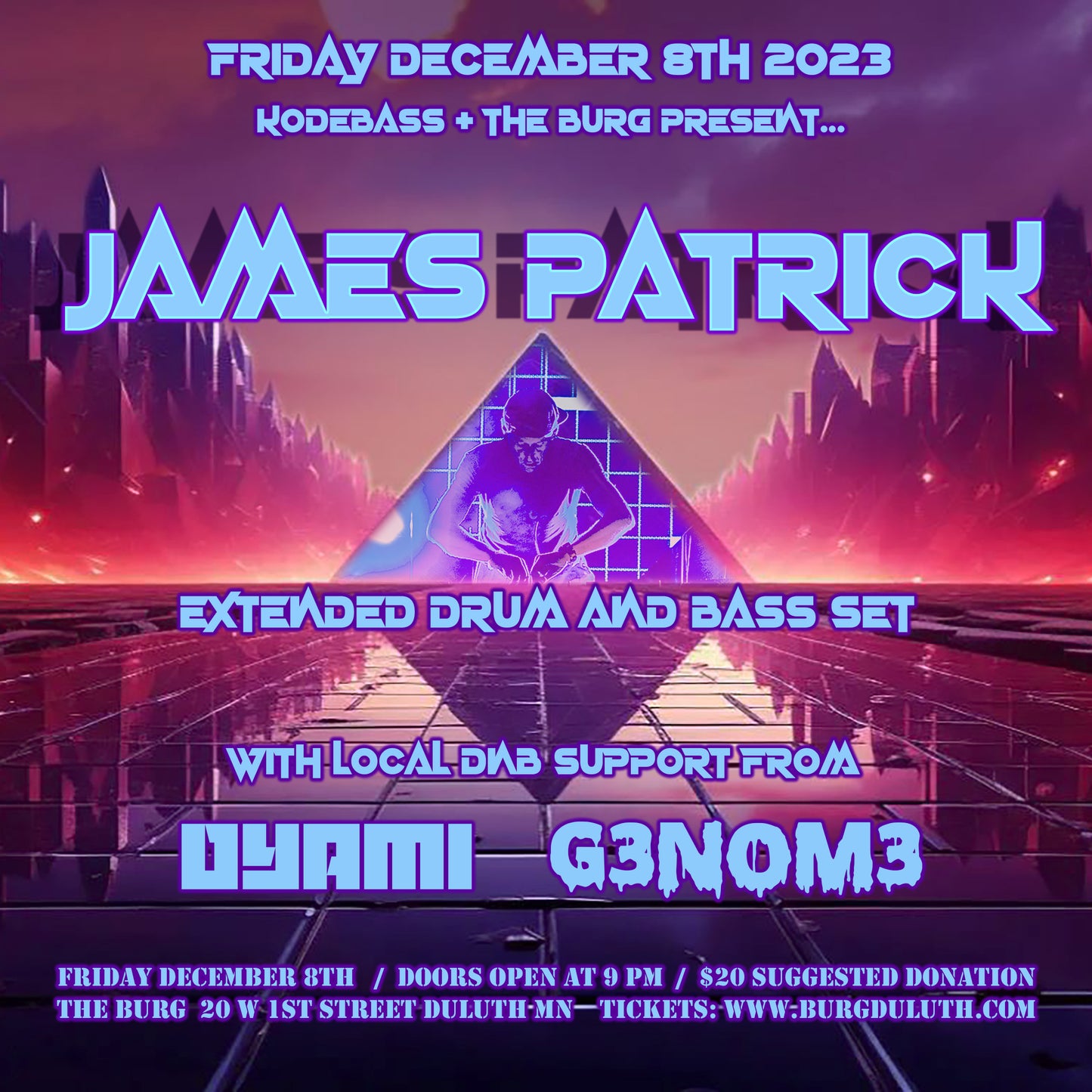 JAMES PATRICK Exclusive Drum & Bass Set  // with local support from DYAMI  +  G3NOM3 Friday December 8th 9PM